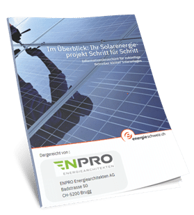 Leitfaden Ihr Solarenergie Projekt Schritt für Schritt von ENPRO Energiearchitekten Brugg